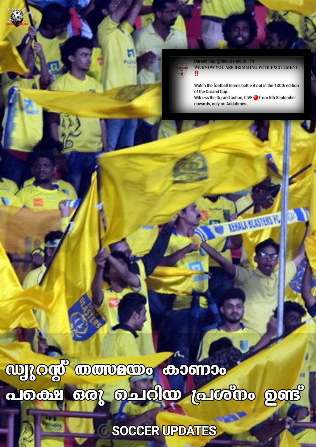 ഡ്യുറന്റ് കപ്പ്‌ തത്സമയം ആരാധകർക്ക്&nbsp;കാണാം